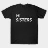 Hi Sisters T-Shirt Official James Charles Merch