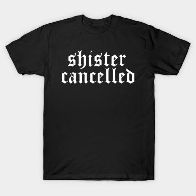 Shister Cancelled James Charles T-Shirt Official James Charles Merch