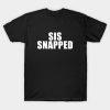 Sis Snapped James Charles T-Shirt Official James Charles Merch